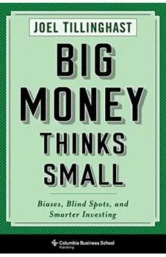 Big Money Thinks Small