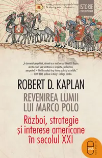 Revenirea lumii lui Marco Polo. Război, strategie și interese americane în secolul XXI (epub)