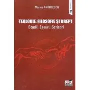 Teologie, filosofie si drept. Studii, Eseuri, Scrisori