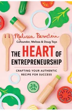 The Heart of Entrepreneurship: Crafting Your Authentic Recipe for Success