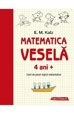 Matematica vesela 4 ani+ Ed.2