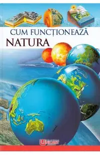 Cum functioneaza natura