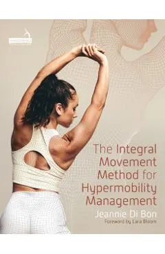 The Integral Movement Method for Hypermobility Management