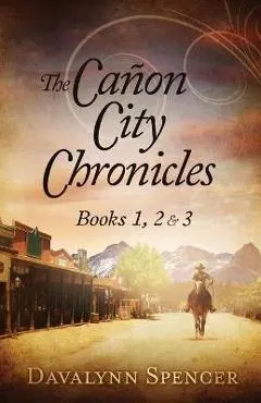 The Canon City Chronicles: Books 1, 2 & 3