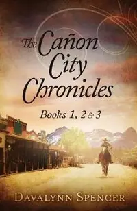 The Canon City Chronicles: Books 1, 2 & 3