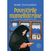 Povestirile mameibatrane. Satul de la marginea lumii