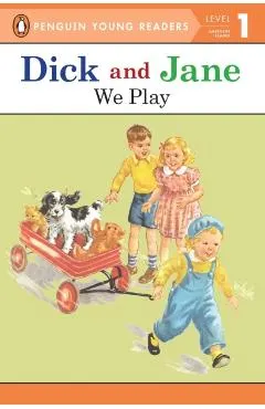 Dick and Jane: We Play