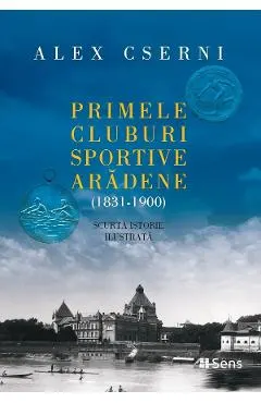 Primele cluburi sportive aradene 1831-1900