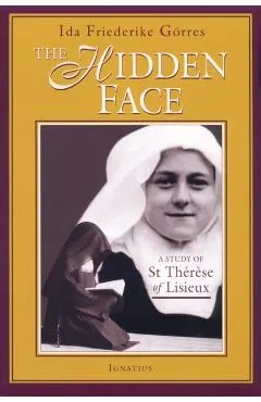 The Hidden Face: A Study of Therese of Lisieux