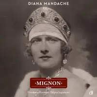 Mignon - Hardcover - Diana Mandache