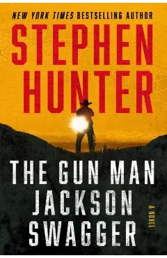 The Gun Man Jackson Swagger: A Western