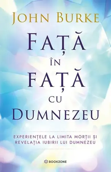Față în față cu Dumnezeu - Paperback brosat - John Burke