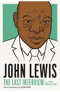 John Lewis: The Last Interview: And Other Conversations