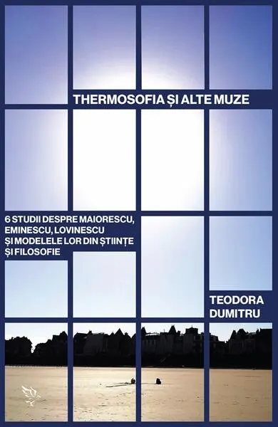 Thermosofia și alte muze - Paperback brosat - Teodora Dumitru