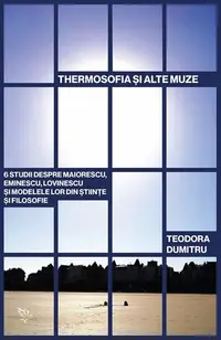 Thermosofia și alte muze - Paperback brosat - Teodora Dumitru