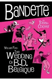 Bandette Volume 5: The Wedding of B.D. Belgique