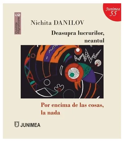 Deasupra lucrurilor, neantul / Por encima de las cosas, la nada - Paperback brosat - Nichita Danilov
