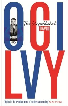 The Unpublished David Ogilvy