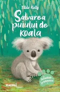 Salvarea puiului de koala - Paperback brosat - Tilda Kelly