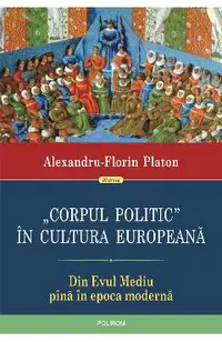 eBook Corpul politic in cultura europeana. Din Evul Mediu pina in epoca moderna