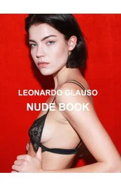 Nude book. Leonardo Glauso: Models, photography and fashion.
