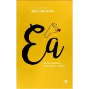 Ea. Perspective feministe asupra societatii romanesti