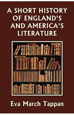 A Short History of England's and America's Literature (Yesterday's Classics)