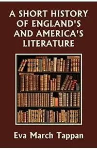 A Short History of England's and America's Literature (Yesterday's Classics)