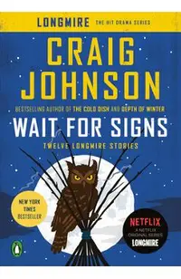 Wait for Signs: Twelve Longmire Stories