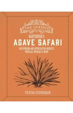 Curious Bartender’s Agave Safari