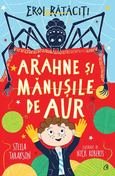 Eroi rătăciți. Arahne şi mănuşile de aur
