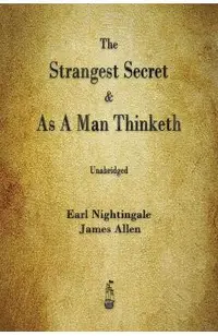 The Strangest Secret and As A Man Thinketh