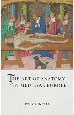 The Art of Anatomy in Medieval Europe