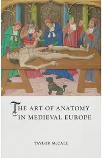 The Art of Anatomy in Medieval Europe