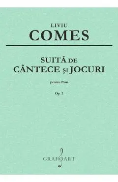Suita de cantece si jocuri Pentru Pian Op.2