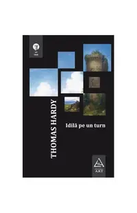 Idilă pe un turn - Hardcover - Thomas Hardy
