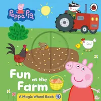 Peppa Pig: Fun at the Farm (A Magic Wheel Book)