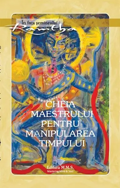 Cheia maestrului pentru manipularea timpului - Paperback brosat - Ramtha