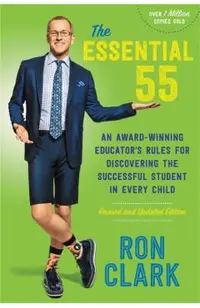 The Essential 55: An Award-Winning Educator's Rules for Discovering the Successful Student in Every Child, Revised and Updated