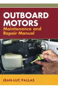 Outboard Motors Maintenance and Repair Manual