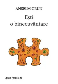 Ești o binecuvântare - Paperback brosat - Anselm Grün