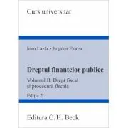 Dreptul finantelor publice. Volumul 2. Drept fiscal si procedura fiscala. Editia 2