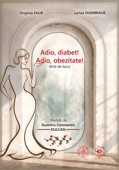 Adio diabet! Adio obezitate! Ghid de lucru