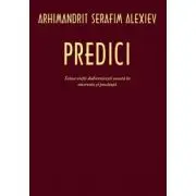 Predici. Taina vietii duhovnicesti consta in smerenie si pocainta