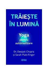 Trăiește în lumină. Yoga pentru autorealizare - Paperback brosat