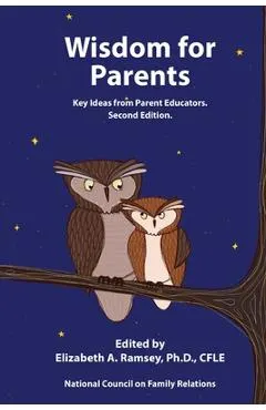 Wisdom for Parents: Key Ideas for Parent Educators