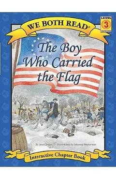 The Boy Who Carried the Flag (We Both Read - Level 3 (Paperback))