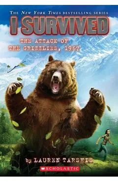 I Survived the Attack of the Grizzlies, 1967 (I Survived #17), Volume 17