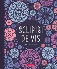 Sclipiri de vis - Carte de colorat - Paperback brosat
