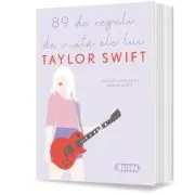 89 de reguli de viata ale lui Taylor Swift
